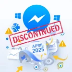 Meta, Messenger'ın Windows ve macOS Uygulamalarını 2025'te Kapatacağını Açıkladı